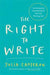 The Right to Write: An Invitation and Initiation Into the Writing Life 9781585420094 Julia Cameron Brukte bøker