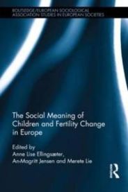 The Social Meaning of Children and Fertility Change in Europe 9780415810913  Brukte bøker