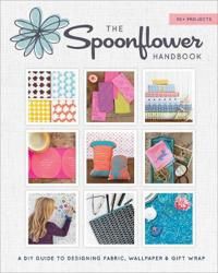 The Spoonflower Handbook 9781617690785 Stephen Fraser Judi Ketteler Becka Rahn Brukte bøker