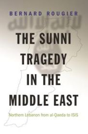 The Sunni Tragedy in the Middle East 9780691170015 Bernard Rougier Brukte bøker