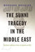 The Sunni Tragedy in the Middle East 9780691170015 Bernard Rougier Brukte bøker