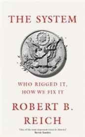 The System: Who Rigged It, How We Fix It 9781529043716 Robert B. Reich Brukte bøker