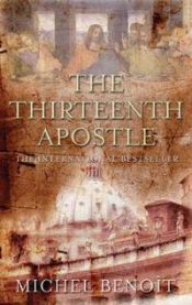 The Thirteenth Apostle 9781846880285 Benoit Michel Brukte bøker