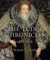 The Tudor Chronicles 9781847244222 Doran Susan Brukte bøker