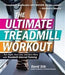 The Ultimate Treadmill Workout: Run Right, Hurt Less, and Burn More with Treadmill Interval Training 9781440589294 David Siik Brukte bøker