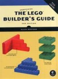 The Unofficial Lego Builder\'s Guide, 2e 9781593274412 Allan Bedford Brukte bøker