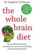 The Whole Brain Diet 9781911344827 Raphael Kellman Brukte bøker