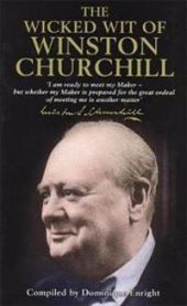 The Wicked Wit of Winston Churchill 9781854795298 Dominique Enright Brukte bøker