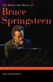 The Words and Music of Bruce Springsteen 9780275989385 Rob Kirkpatrick Brukte bøker