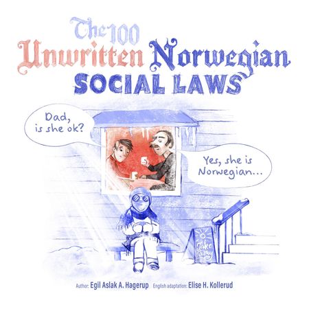 The 100 unwritten Norwegian social laws 9788293622000 Egil Aslak Aursand Hagerup Elise H. Kollerud Brukte bøker