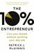 The 10% Entrepreneur 9780241198780 Patrick J. McGinnis Brukte bøker