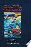The 21st Century — Turning Point for the Northern Sea Route? 9780792363651 Claes Lykke Ragner Brukte bøker