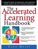 The Accelerated Learning Handbook: A Creative Guide to Designing and Delivering Faster, More Effective Training Programs 9780071355476 Dave Meier Brukte bøker