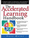 The Accelerated Learning Handbook: A Creative Guide to Designing and Delivering Faster, More Effective Training Programs 9780071355476 Dave Meier Brukte bøker