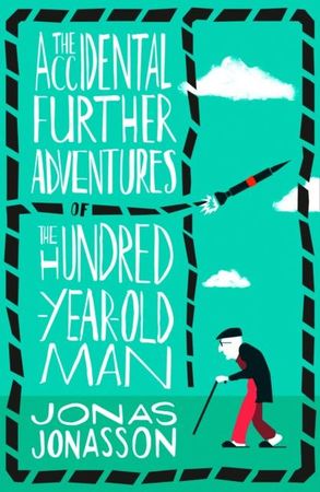 The accidental further adventures of the hundred-year-old man 9780008275570 Jonas Jonasson Brukte bøker