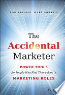 The Accidental Marketer 9781118797419 Tom Spitale Mary Abbazia Brukte bøker