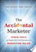 The Accidental Marketer 9781118797419 Tom Spitale Mary Abbazia Brukte bøker