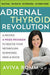 The Adrenal Thyroid Revolution 9780062476357 M.D. Aviva Romm Brukte bøker