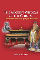 The Ancient Wisdom of the Chinese 9781479156412 Brian Brown Brukte bøker