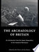 The Archaeology of Britain 9780415135887 John Hunter Ian Ralston Brukte bøker
