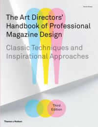 The Art Directors' Handbook of Professional Magazine Design: Classic Techniqu… 9780500515730 Horst Moser Brukte bøker