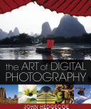 The Art of Digital Photography 9781405312523 John Hedgecoe Brukte bøker