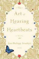 The Art of Hearing Heartbeats 9781590514634 Jan-Philipp Sendker Brukte bøker