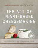 The Art of Plant-Based Cheesemaking, Second Edition 9780865719620 Karen McAthy Brukte bøker