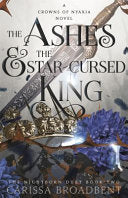 The Ashes and the Star-Cursed King 9781035040971 Carissa Broadbent Brukte bøker