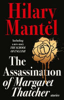 The assassination of Margaret Thatcher 9780007579198 Hilary Mantel Brukte bøker
