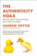 The Authenticity Hoax 9780061251351 Andrew Potter Brukte bøker