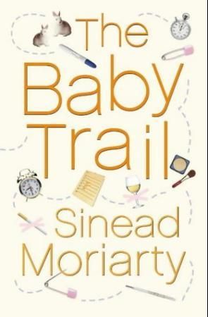 The baby trail 9781844880409 Sinéad Moriarty Brukte bøker