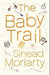 The baby trail 9781844880409 Sinéad Moriarty Brukte bøker