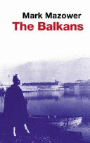 The Balkans 9781842124635 Mark Mazower Brukte bøker