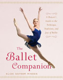 The Ballet Companion 9780743264075 Eliza Gaynor Minden Brukte bøker