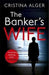 The banker's wife 9781473684713 Cristina Alger Brukte bøker