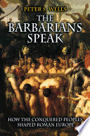 The barbarians speak: how the conquered peoples shaped Roman Europe 9780691089782 Peter S. Wells Brukte bøker