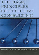 The Basic Principles of Effective Consulting 9780805854206 Homer H. Johnson Linda K. Stroh Brukte bøker