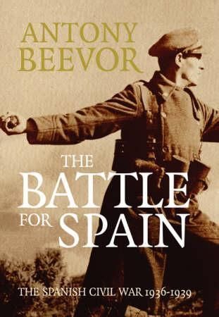 The battle for Spain 9780297848325 Antony Beevor Brukte bøker