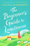 The Beginner's Guide to Loneliness 9781398500532 Laura Bambrey Brukte bøker