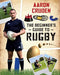 The Beginner's Guide to Rugby 9781775537908 Aaron Cruden Brukte bøker