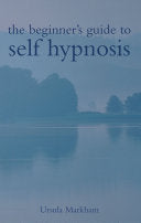The Beginner's Guide to Self Hypnosis 9781843336167 Ursula Markham Brukte bøker