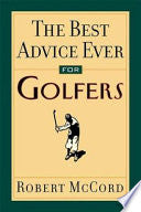 The Best Advice Ever for Golfers 9780740710100 Robert McCord Brukte bøker