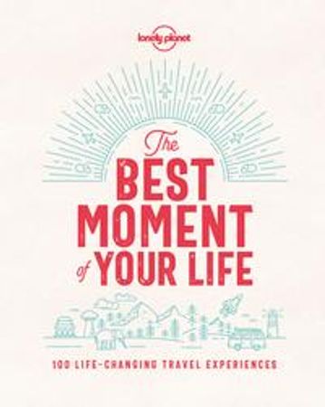 The best moment of your life 9781787013575  Brukte bøker