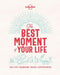 The best moment of your life 9781787013575  Brukte bøker