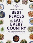 The Best Place to Eat in Every Country 9781838690472 Lonely Planet Food Brukte bøker