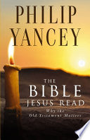 The Bible Jesus Read 9780310245667 Philip Yancey Brukte bøker