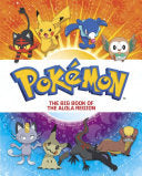 The Big Book of the Alola Region (Pokémon) 9781524770099 Steve Foxe Brukte bøker