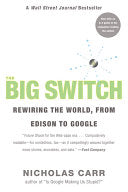 The Big Switch: Rewiring the World, from Edison to Google 9780393333947 Nicholas Carr Brukte bøker