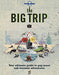 The Big Trip 9781742201924 George Dunford Vivek Wagle Anthony Ham Brukte bøker